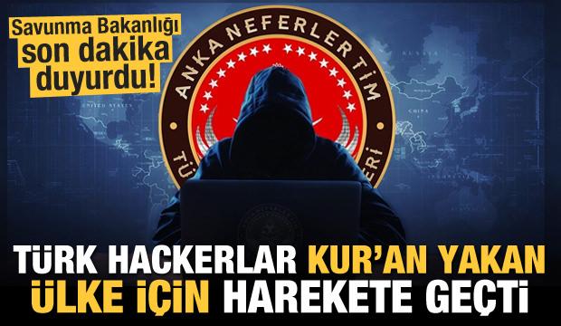 Savunma bakanlığı son dakika duyurdu! Türk hackerlar Kur'an yakan ülke için harekete geçti