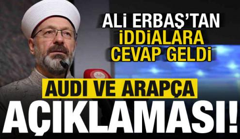 Dua, Arapça ve araba... Ali Erbaş'tan iddialara ilişkin açıklama!