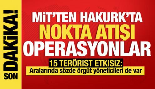 MİT'ten Hakurk'ta nokta atışı operasyonlar: 15 terörist etkisiz hale getirildi
