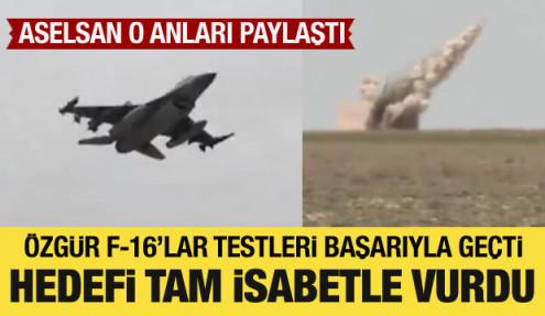 Özgür F-16 testleri başarıyla geçti: Hedefi tam isabetle vurdu
