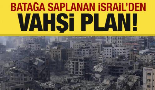 Batağa saplanan İsrail'den vahşi plan - Gazete manşetleri