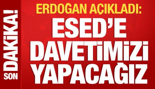 Cumhurbaşkanı Erdoğan: Esed'e davetimizi yapacağız