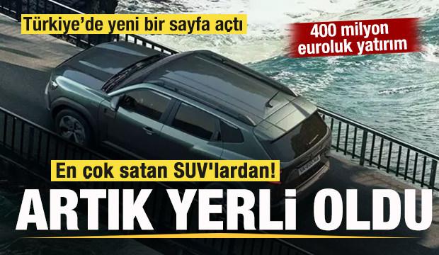 Türkiye'nin en çok satan SUV'larından! 400 milyon euro artık yerli oldu