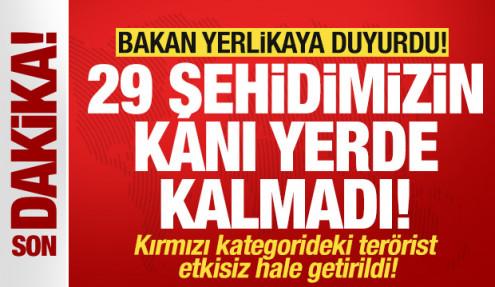 Bakan Yerlikaya duyurdu! 29 şehidimizin kanı yerde kalmadı: Terörist Seyran Çomak etkisiz