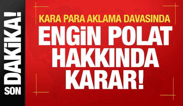 Son dakika: Engin Polat hakkında tahliye kararı