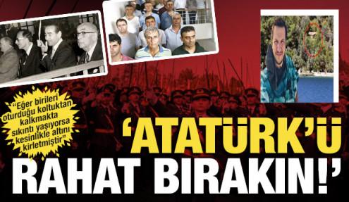 'Atatürk’ün arkasına saklanmayı bırakın…'