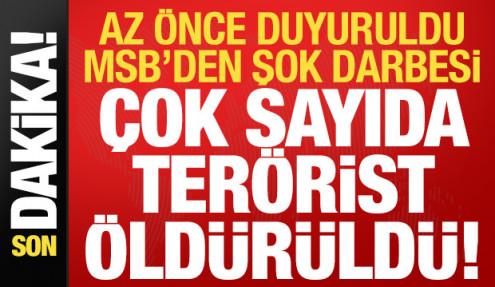 MSB az önce son dakika duyurdu! Çok sayıda terörist öldürüldü...