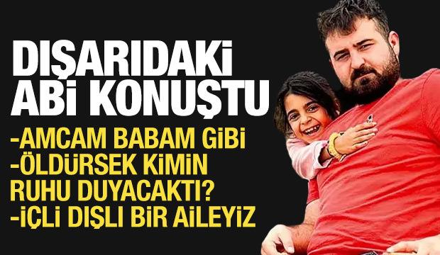 Narin'in gözaltıa alınmayan tek abisi konuştu: Amcam babam gibidir