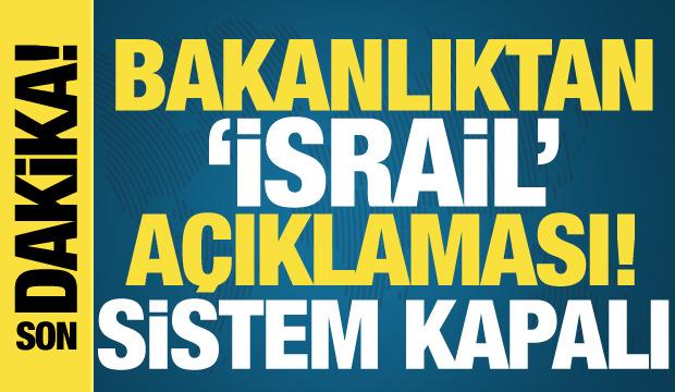 Ticaret Bakanlığı: İsrail için gümrük sistemi kapalıdır