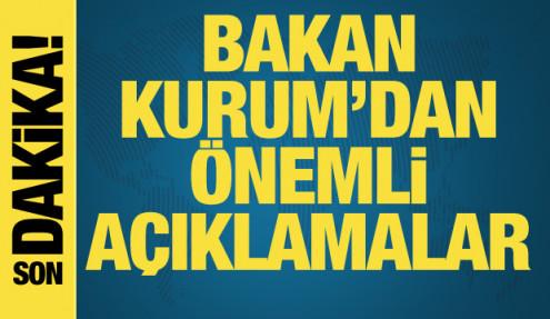 Bakan Kurum'dan önemli açıklamalar