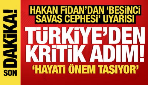 Son dakika: Hakan Fidan'dan 'beşinci savaş cephesi' uyarısı! Türkiye'den çok kritik adım..