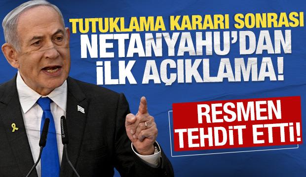 Hakkında yakalama kararı çıkarılan Netanyahu'dan ilk açıklama!