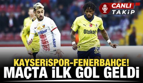 Kayserispor-Fenerbahçe! CANLI