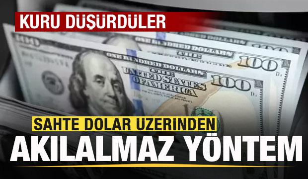 Sahte dolar üzerinden akılalmaz yöntem! Kuru düşürdüler