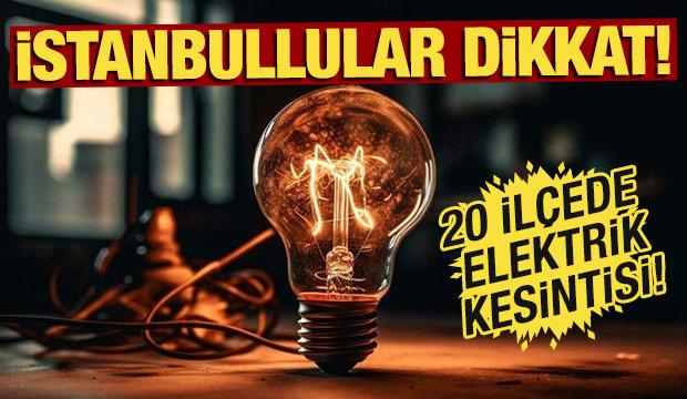 BEDAŞ açıkladı: İstanbul'da 20 ilçede elektrik kesintisi!