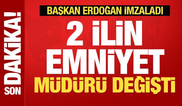 Son dakika: 2 ilin emniyet müdürü değişti