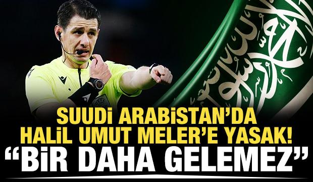 Suudi Arabistan'da Halil Umut Meler'e yasak!