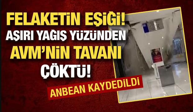 Alışveriş merkezinin tavanı sağanak nedeniyle &ccedil;&ouml;kt&uuml;