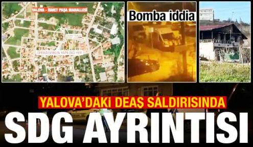 Bomba iddia: Yalova'daki DEAŞ saldırısında dikkat çeken SDG ayrıntısı