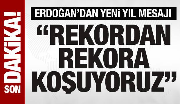 Erdoğan'dan yeni yıl mesajı: ‘Büyük Türkiye kutlu yürüyüşünü güvenle sürdürüyor’