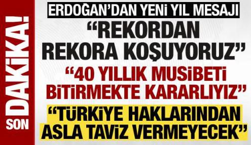 Erdoğan'dan yeni yıl mesajı: ‘Büyük Türkiye kutlu yürüyüşünü güvenle sürdürüyor’