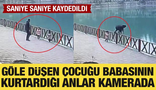 Göle düşen çocuğu babasının kurtardığı anlar kamerada