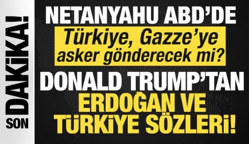 Trump-Netanyahu görüşmesi başladı! 'Netanyahu'yla Türkiye'yi konuşacağız'