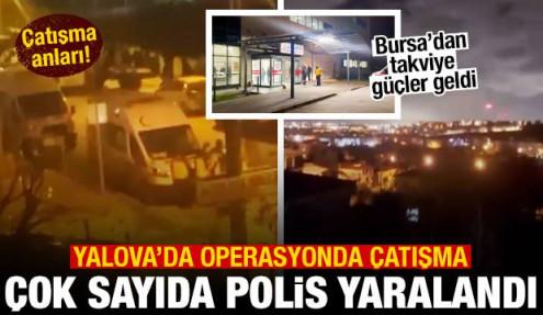 Yalova'da DEAŞ operasyonunda çatışma çıktı! Çok sayıda polis yaralandı