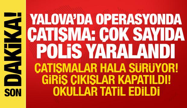 Yalova'da DEAŞ operasyonunda çatışma! Saatlerdir sürüyor, çok sayıda polis yaralandı