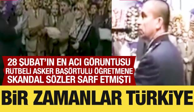 Bir zamanlar T&uuml;rkiye... R&uuml;tbeli bir asker, baş&ouml;rt&uuml;l&uuml; &ouml;ğretmene ağır s&ouml;zler sarf etmişti