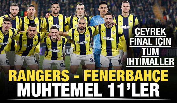 Rangers - Fenerbahçe! Muhtemel 11'ler