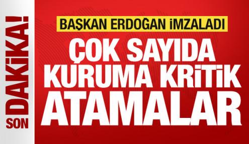 Cumhurbaşkanı Erdoğan imzaladı! Çok sayıda kuruma kritik atamalar...