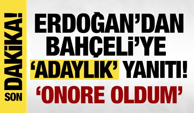 Erdoğan'dan Bahçeli'nin 'adaylık' sözlerine yanıt: Onore oldum