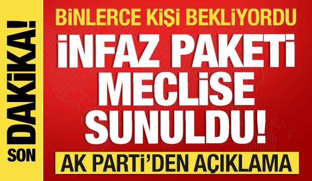 İnfaz paketi Meclis'e sunuluyor