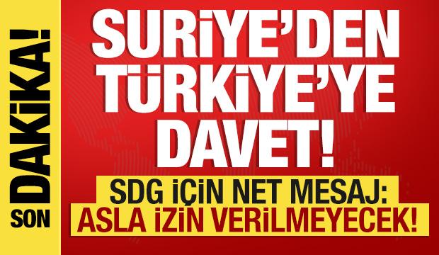 Suriye'den Türkiye'ye davet! Çarpıcı SDG mesajı: Asla izin verilmeyecek