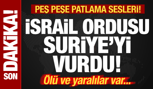 Son dakika: İsrail ordusu Suriye'yi vurdu! Ölü ve yaralılar var