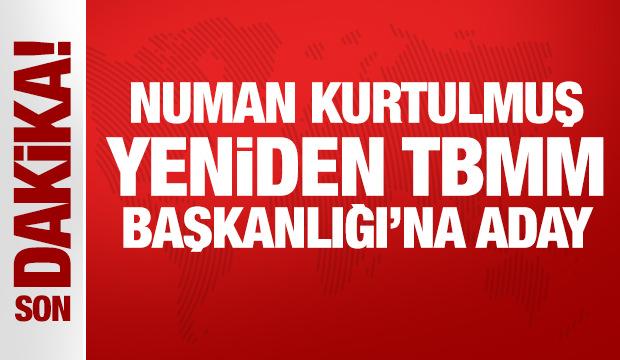 Son Dakika: Kurtulmuş yeniden TBMM başkanlığına aday! 
