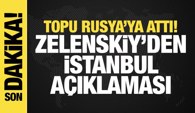 Zelenskiy'den İstanbul açıklaması: Pazartesi Rusları bekliyor olacağız