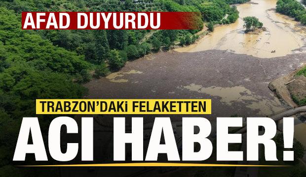AFAD duyurdu! Trabzon'daki felaketten acı haber!