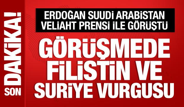 Cumhurbaşkanı Erdoğan, Suudi Arabistan Veliaht Prensi ile görüştü