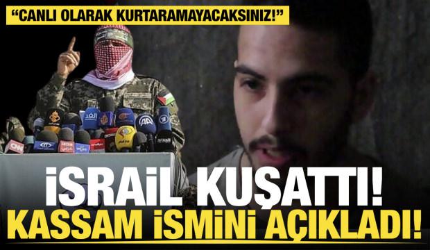 İsrail kuşattı...Kassam ismini açıkladı 