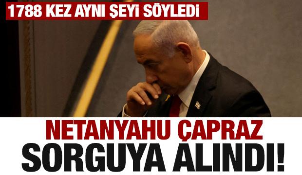 Netanyahu çapraz sorguya alındı! 1788 kez aynı şeyi tekrarladı