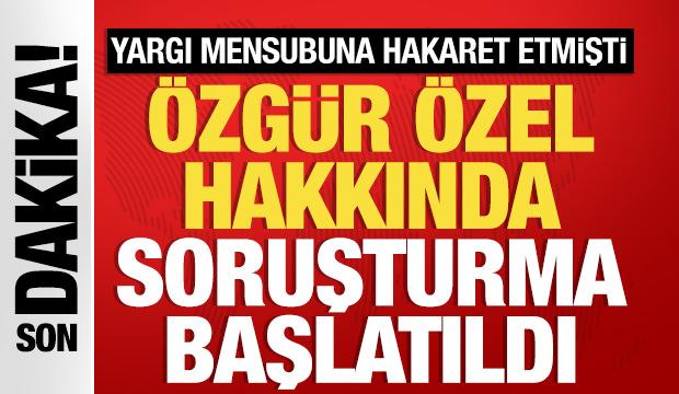 Özgür Özel'e soruşturma başlatıldı