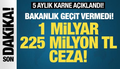 Ticaret Bakanlığı duyurdu! 1 milyar 225 milyon TL ceza verildi!