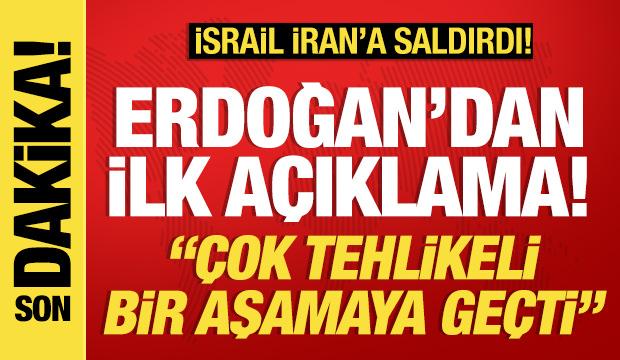 Cumhurbaşkanı Erdoğan'ın İsrail'in İran'a yönelik saldırılarına ilişkin ilk açıklama!
