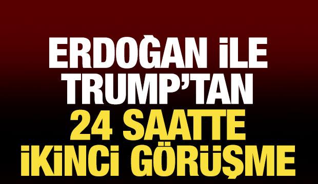 Erdoğan ve Trump'tan 24 saatte 2'nci görüşme