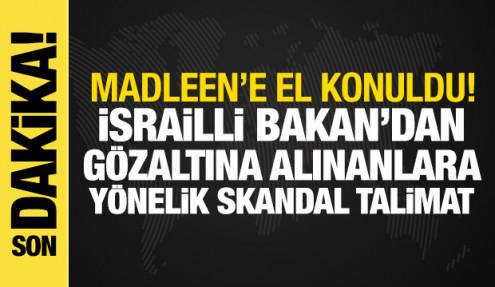 İsrail, Madleen'e el koydu!