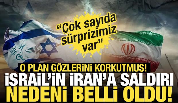 İsrail'in İran'a saldırı nedeni belli oldu! 