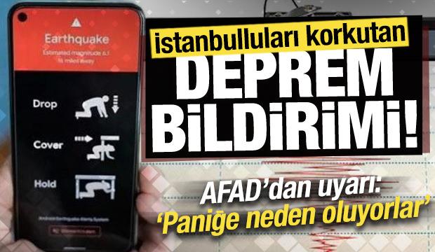 İstanbulluları korkutan deprem bildirimi! AFAD’dan uyarı: ‘Paniğe neden oluyorlar’