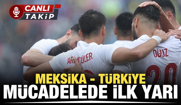 Meksika - Türkiye! CANLI